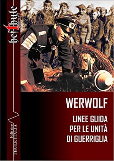 Werwolf linee guida per le unita’ di guerriglia