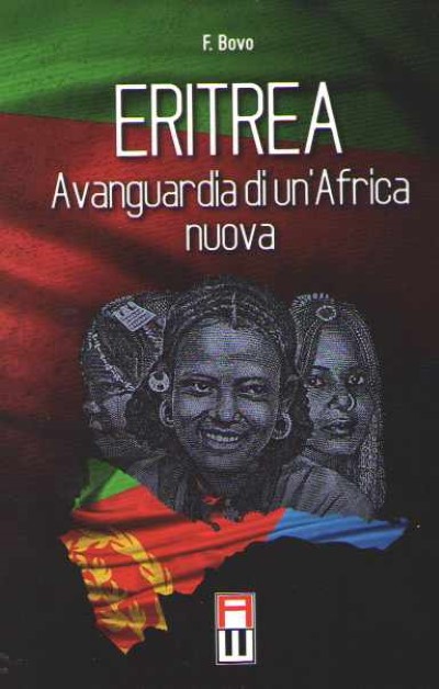Eritrea. avanguardia di un’africa nuova