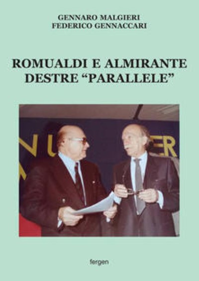 Romualdi e almirante destre “parallele”