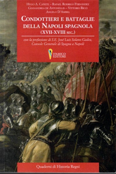Condottieri e battaglie della napoli spagnola (xvii-xviii sec.)