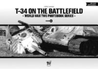 T-34 on the battlefield volume 1