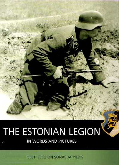 The estonian legion in words and pictures