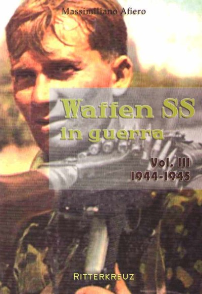 Waffen ss in guerra vol.3. 1944-1945