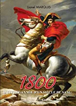 1800: L’ultime année d’un siècle de sang
