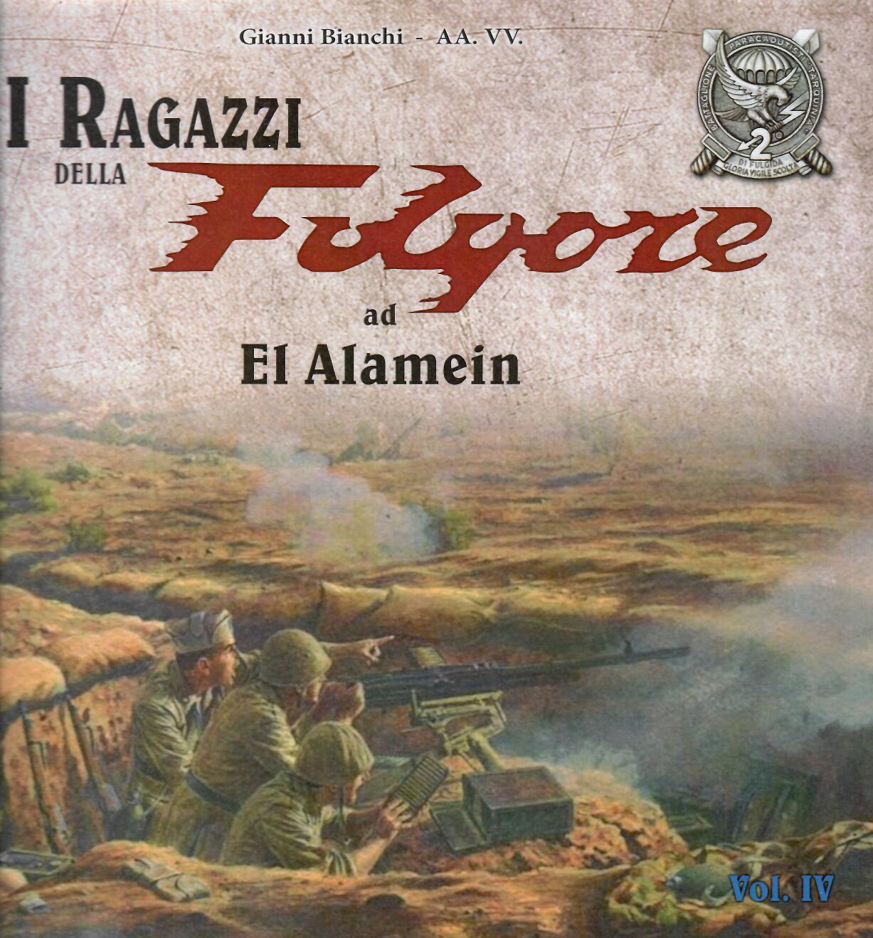 I ragazzi della Folgore ad El Alamein vol. IV
