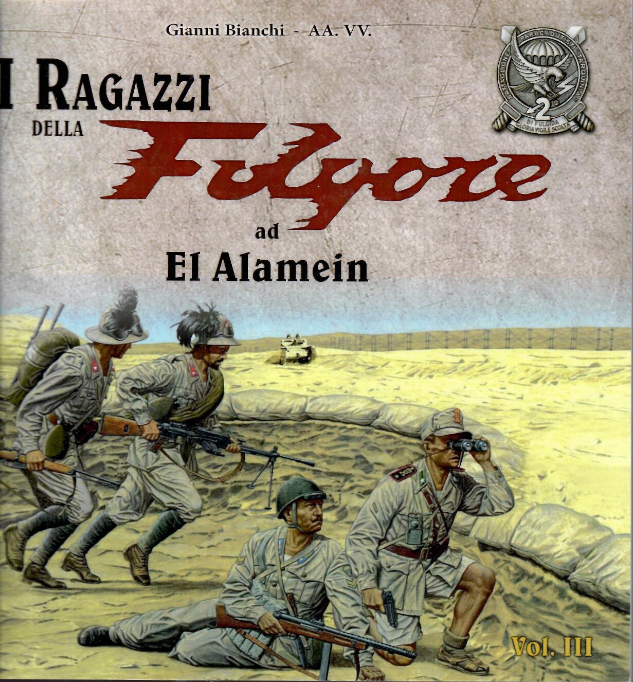 I ragazzi della Folgore ad El Alamein vol. III