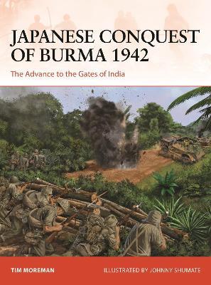 CAM 384 Japanese Conquest of Burma 1942: The Advance to the Gates of India