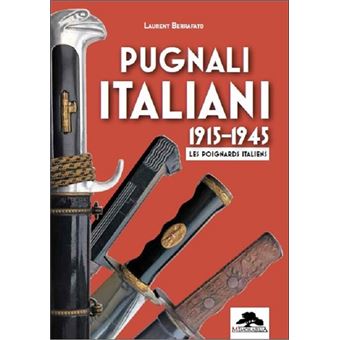 Pugnali italiani 1915-1945