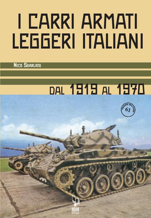 I carri armati leggeri italiani dal 1919 al 1970