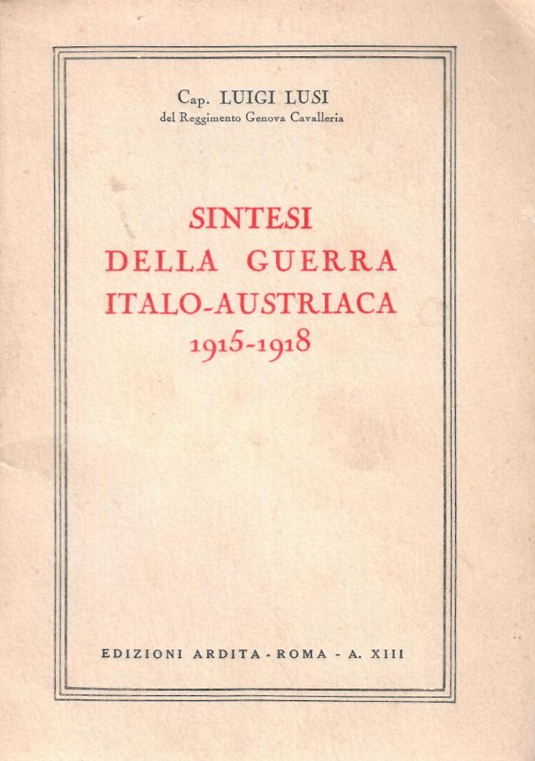 Sintesi della guerra Italo-Austriaca 1915 – 1918