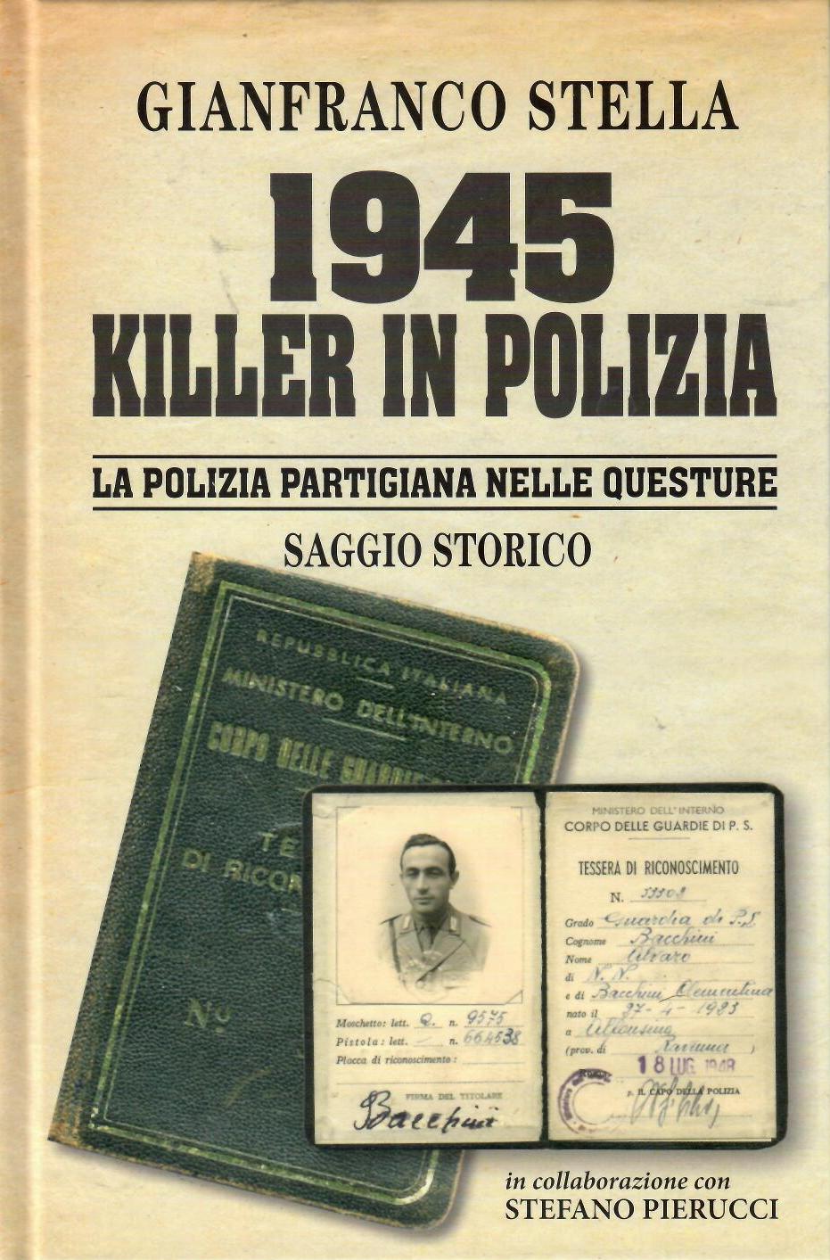 1945 Killer in polizia. La polizia partigiana nelle questure