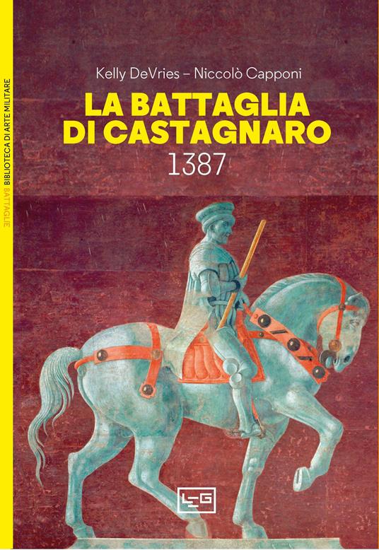 La battaglia di Castagnaro 1387