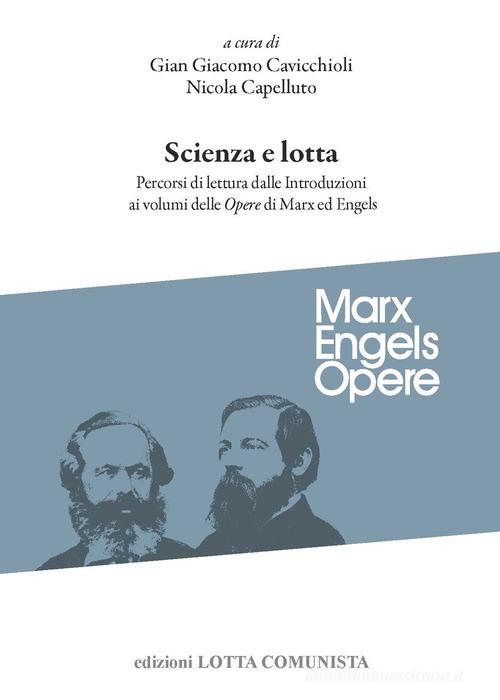 Scienza e lotta. Percorsi di lettura dalle introduzioni ai volumi delle Opere di Marx ed Engels