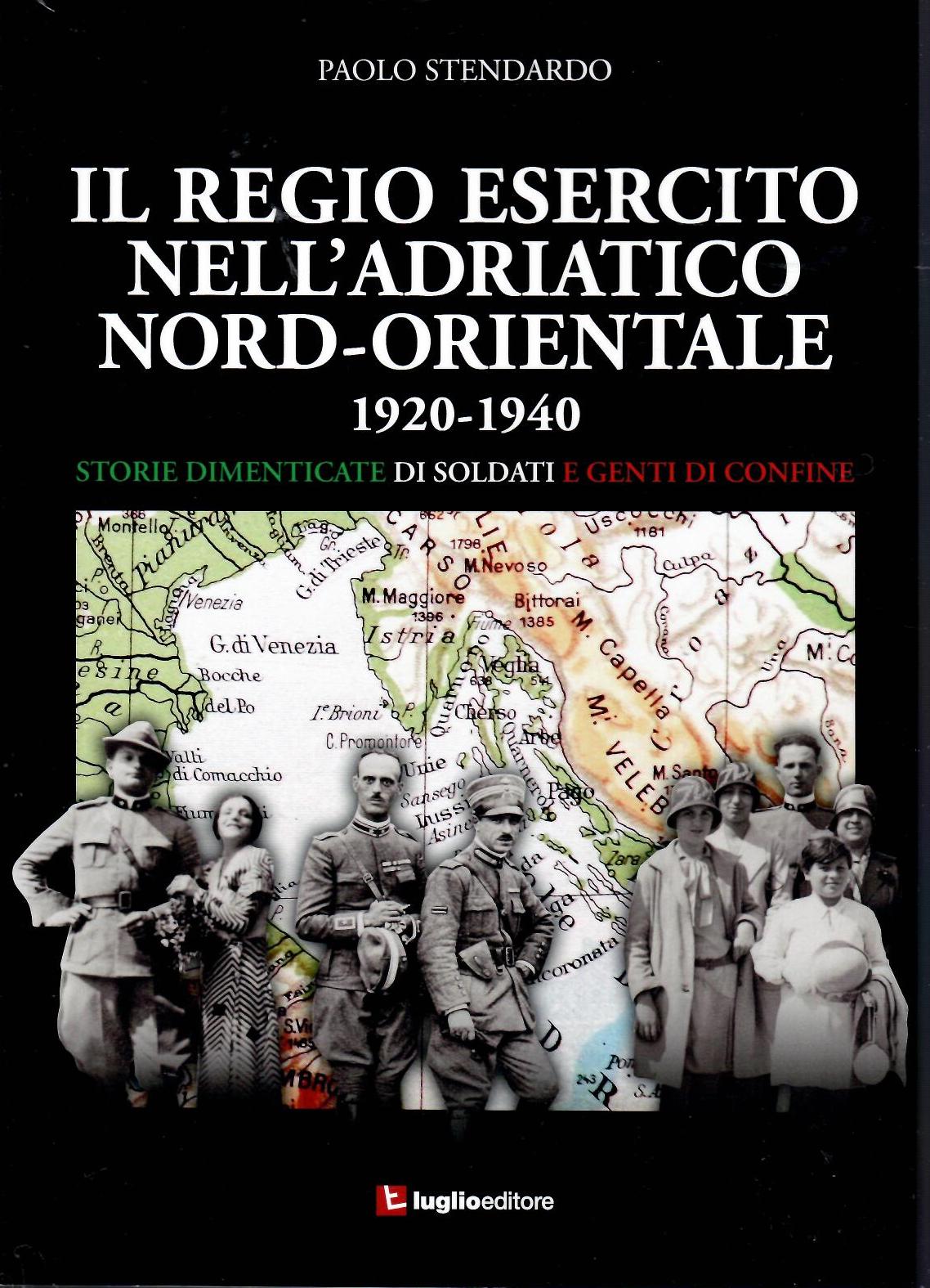 Il Regio Esercito nell’Adriatico Nord-Occidentale 1920-1940