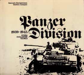 Panzer Division 1939-1945. Storia Evoluzione Tecnica